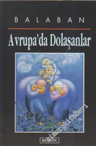 Avrupa'da Dolaşanlar (Gezi Notları) -         1999
