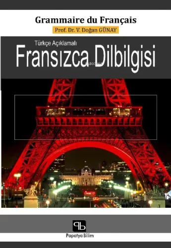Türkçe Açıklamalı Fransızca Dilbilgisi