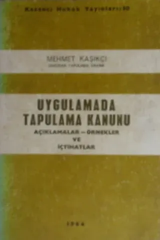 Uygulamada Tapulama Kanunu Açıklamalar-Örnekler ve İçtihatlar