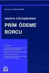 Sigorta Sözleşmesinde Prim Ödeme Borcu