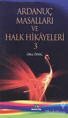 Ardanuç Masalları ve Halk Hikayeleri 3