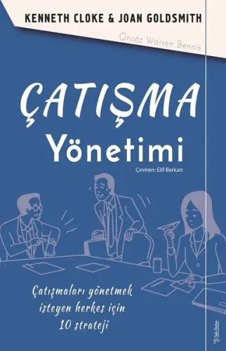 Çatışma Yönetimi; Çatışmaları Yönetmek İsteyen Herkes İçin 10 Strateji