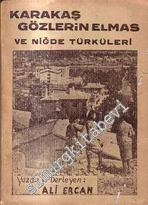 Karakaş Gözlerin Elmas ve Niğde Türküleri  -