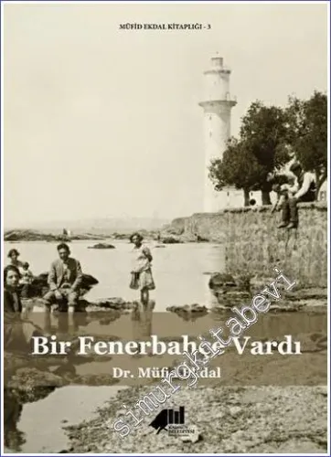 Bir Fenerbahçe Vardı CİLTLİ -