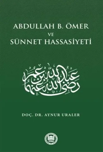 Abdullah B. Ömer ve Sünnet Hassasiyeti