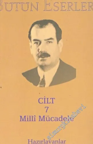 İstiklal Yolunda / Acıklı Günler (Bütün Eserleri Cilt 7 - Milli Mücadele) -        2002