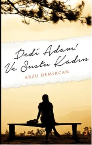 Dedi Adam! Ve Sustu Kadın
