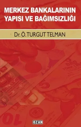 Merkez Bankalarının Yapısı Ve Bağımsızlığı