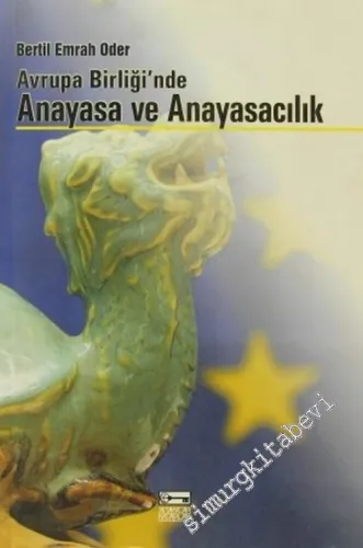 Avrupa Birliği'nde Anayasa ve Anayasacılık  -         2004
