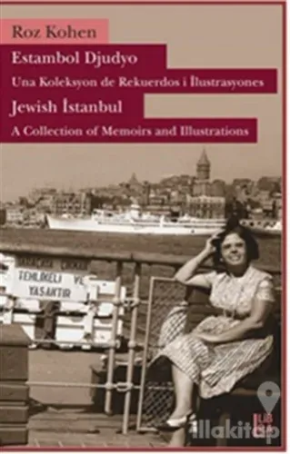 Estambol Djudyo: Una Koleksyon de Rekuerdos i İlustrasyones - Jewish Istanbul: A Collection of Memories and Illustrations