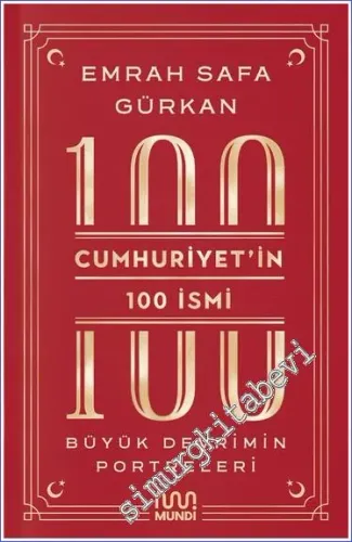 Cumhuriyetin 100 İsmi: Büyük Devrimin Portreleri -         2023