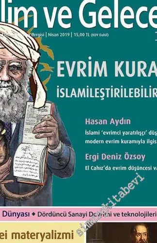 Bilim ve Gelecek Aylık Bilim, Kültür, Politika Dergisi - Dosya: Evrim İslamileştirilebilir mi? - Sayı: 182
