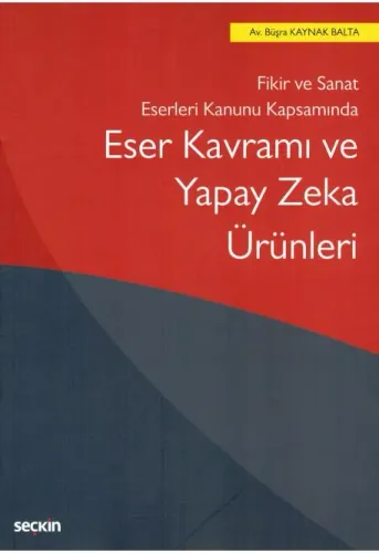 Eser Kavramı ve Yapay Zeka Ürünleri