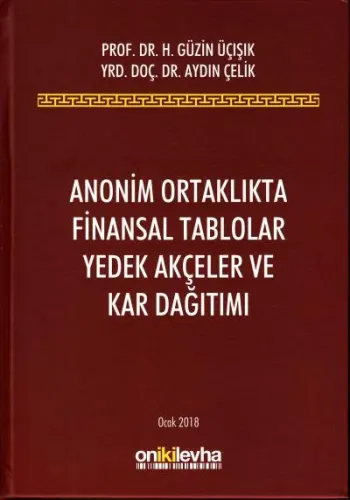 Anonim Ortalıkta Finansal Tablolar Yedek Akçeler ve Kar Dağıtımı