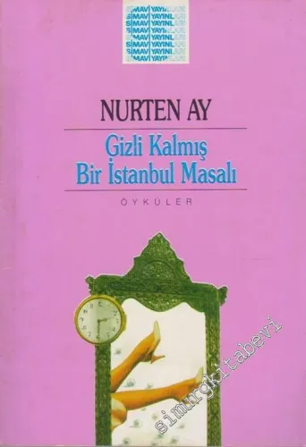 Gizli Kalmış Bir İstanbul Masalı - İMZALI -