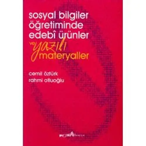 Sosyal Bilgiler Öğretiminde Edebi Ürünler ve Yazılı Materyaller