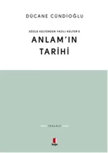 Sözlü Kültürden Yazılı Kültüre  Anlamın Tarihi