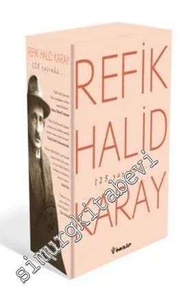 Refik Halid Karay'dan Türk Edebiyatı'nın En Seçkin Eserleri 3 -