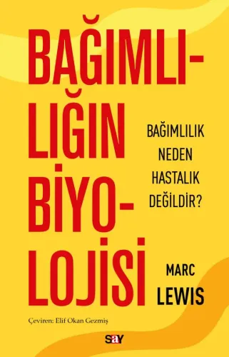 Bağımlılığın Biyolojisi