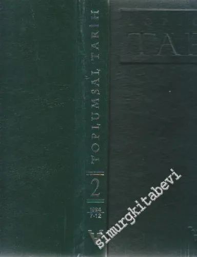 Toplumsal Tarih - Aylık Tarih Dergisi: Sayı 7 - 12 ( Temmuz 1994-Aralık 1994) -   Cilt: 2