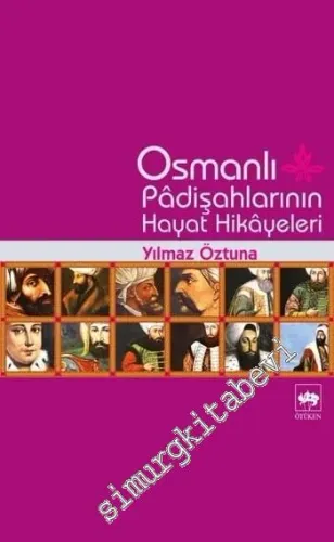 Osmanlı Padişahlarının Hayat Hikâyeleri -        1998