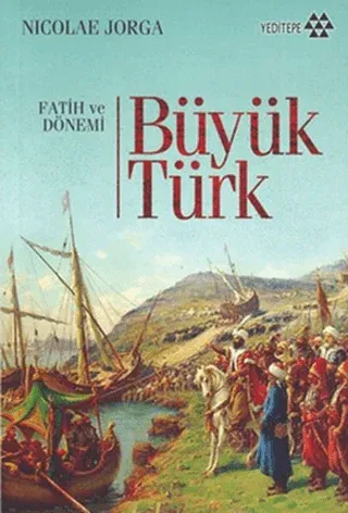 Büyük Türk Fatih ve Dönemi