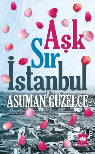Ötüken Kitap | Aşk Sır İstanbul Asuman Güzelce