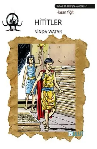 Hititler - Ninda Watar