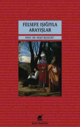 Felsefe Işığıyla Arayışlar