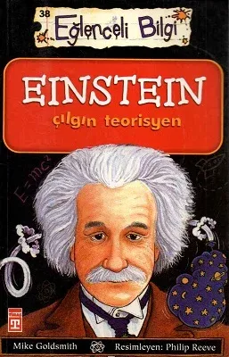 Einstein Çılgın Teorisyen - Eğlenceli Bilgi (Bilim)