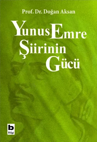 Yunus Emre Şiirinin Gücü Doğan Aksan