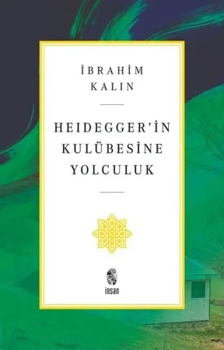 Heidegger’in Kulübesine Yolculuk