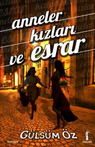 Annneler Kızları ve Esrar