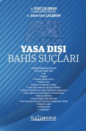 Uygulamada Sık Karşılaşılan 383 Örnek Olay Açısından Yasa Dışı Bahis Suçları