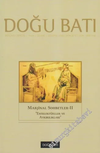 Doğu Batı: Üç Aylık Düşünce Dergisi, Dosya: Marjinal Sohbetler 2: Entelektüeller ve Aykırılıkları - Sayı: 66    Yıl: 16  Ağustos, Eylül, Ekim