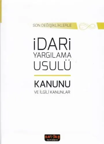 İdari Yargılama Usulü Kanunu ve İlgili Kanunlar