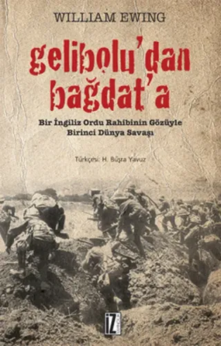 Gelibolu'dan Bağdat'a; Bir İngiliz Ordu Rahibinin Gözüyle Birinci Dünya Savaşı