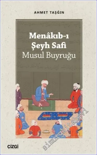 Menakıb-ı Şeyh Safi - Musul Buyruğu -         2022