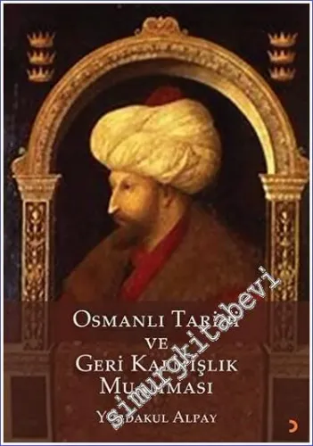 Osmanlı Tarihi ve Geri Kalmışlık Muamması -         2023