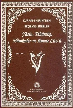 Kur'an-ı Kerim'den Seçilmiş Sureler (Orta Boy); Yasin,Tebareke,Hamimler Ve Amme Cüz'ü