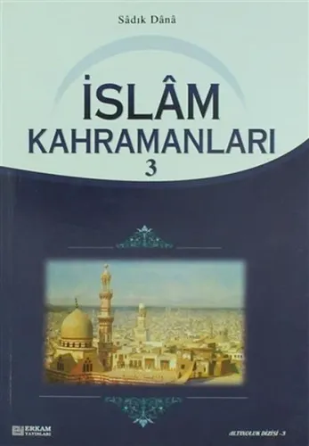 İslam Kahramanları - 3