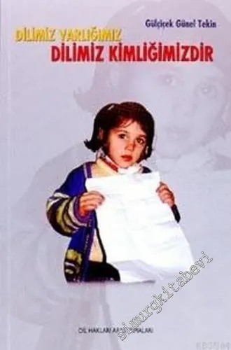 Dilimiz Varlığımız Dilimiz Kimliğimizdir