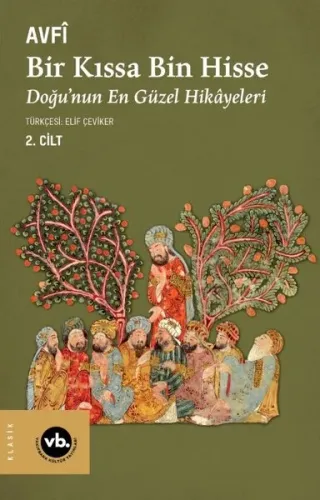 Bir Kıssa Bin Hisse 2. Cilt ;Doğu'nun En Güzel Hikâyeleri