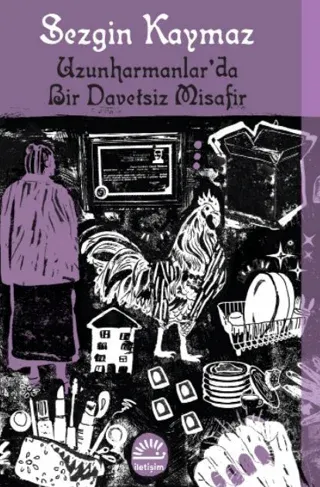 Uzunharmanlar’da Bir Davetsiz Misafir Sezgin Kaymaz