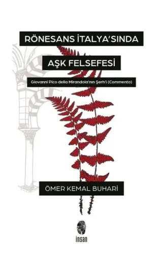 Rönesans İtalya'sında Aşk Felsefesi;Giovanni Pico Della Mirandola’nın Şerh’i (Commento)