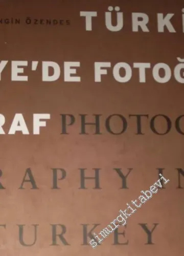 Türkiye'de fotoğraf = Photography in Turkey -        1999