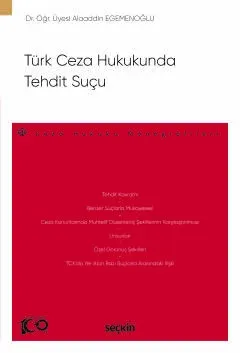 Türk Ceza Hukukunda Tehdit Suçu
