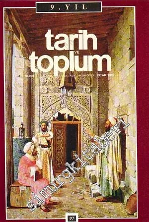 Tarih ve Toplum Cilt 17:  Aylık Ansiklopedik Dergi, Sayı: 97 - 102 - Sayı 97 - 102  Cilt: 17      1992