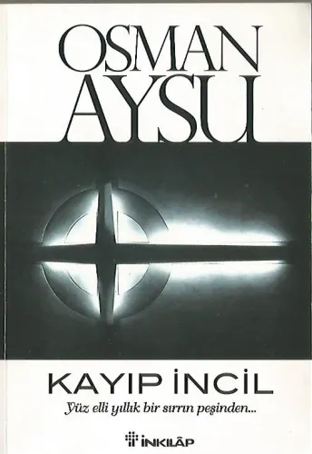 Kayıp İncil Yüz Elli Yıllık Bir Sırrın Peşinden...