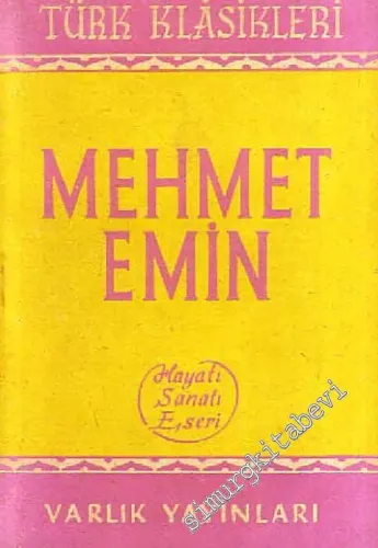 Mehmet Emin Yurdakul: Hayatı Sanatı Eserleri -